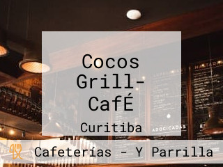 Cocos Grill- CafÉ