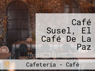 Café Susel, El Café De La Paz