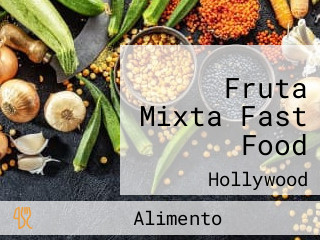 Fruta Mixta Fast Food