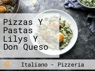 Pizzas Y Pastas Lilys Y Don Queso