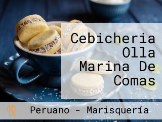 Cebicheria Olla Marina De Comas