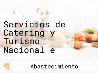 Servicios de Catering y Turismo Nacional e Internacional & Otros Empresa Individual de Responsabilid