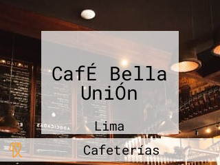 CafÉ Bella UniÓn