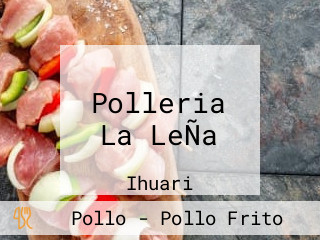 Polleria La LeÑa