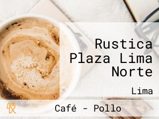 Rustica Plaza Lima Norte