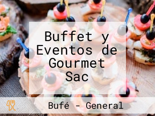 Buffet y Eventos de Gourmet Sac
