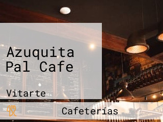 Azuquita Pal Cafe