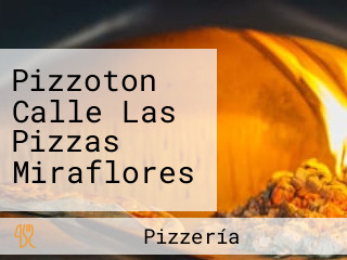 Pizzoton Calle Las Pizzas Miraflores