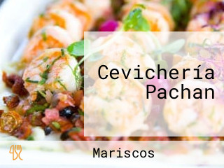 Cevichería Pachan