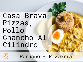 Casa Brava Pizzas, Pollo Chancho Al Cilindro