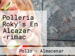 Polleria Roky's En Alcazar -rimac