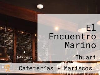 El Encuentro Marino