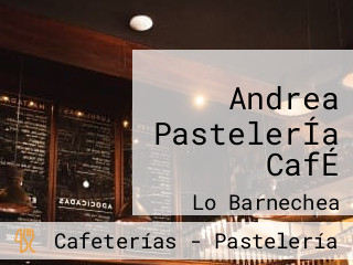 Andrea PastelerÍa CafÉ