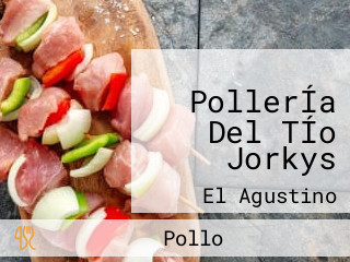 PollerÍa Del TÍo Jorkys