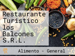 Restaurante Turistico los Balcones S.R.L.