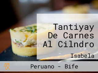 Tantiyay De Carnes Al Cilndro
