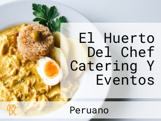 El Huerto Del Chef Catering Y Eventos
