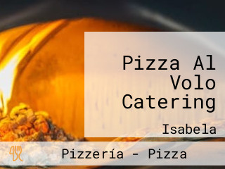 Pizza Al Volo Catering