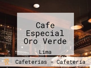 Cafe Especial Oro Verde