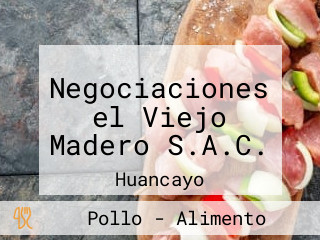 Negociaciones el Viejo Madero S.A.C.