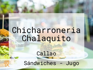 Chicharroneria Chalaquito