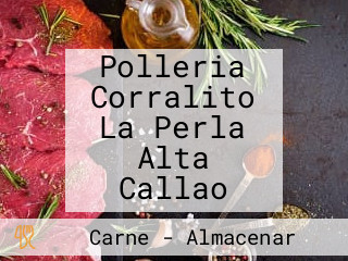 Polleria Corralito La Perla Alta Callao