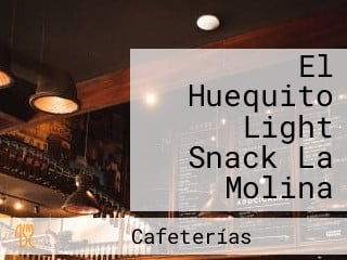 El Huequito Light Snack La Molina