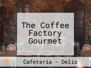 The Coffee Factory Gourmet