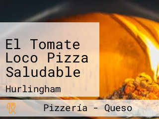 El Tomate Loco Pizza Saludable