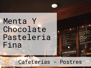 Menta Y Chocolate Pasteleria Fina