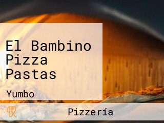 El Bambino Pizza Pastas