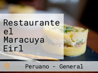 Restaurante el Maracuya Eirl