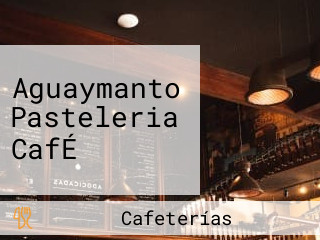 Aguaymanto Pasteleria CafÉ