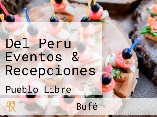 Del Peru Eventos & Recepciones