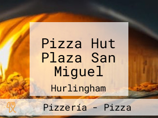 Pizza Hut Plaza San Miguel