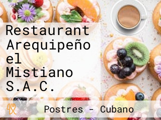 Restaurant Arequipeño el Mistiano S.A.C.