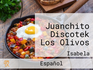 Juanchito Discotek Los Olivos