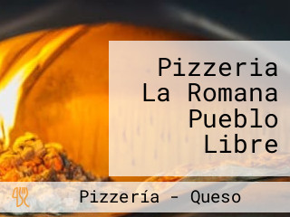 Pizzeria La Romana Pueblo Libre