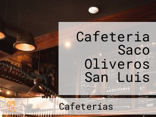 Cafeteria Saco Oliveros San Luis