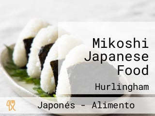 Mikoshi Japanese Food