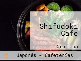 Shifudoki Cafe
