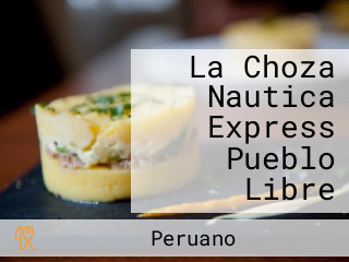 La Choza Nautica Express Pueblo Libre