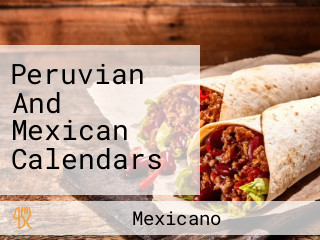 Peruvian And Mexican Calendars