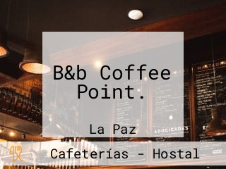 B&b Coffee Point.