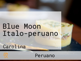 Blue Moon Italo-peruano