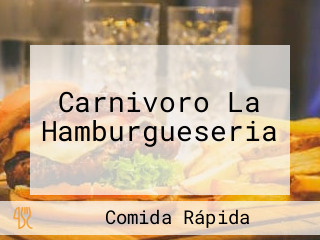 Carnivoro La Hamburgueseria