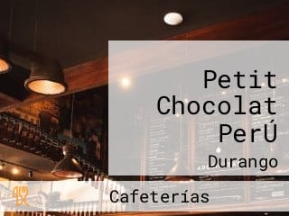 Petit Chocolat PerÚ