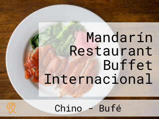 Mandarín Restaurant Buffet Internacional