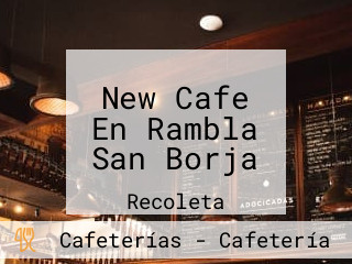 New Cafe En Rambla San Borja