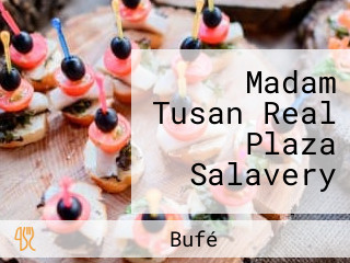 Madam Tusan Real Plaza Salavery